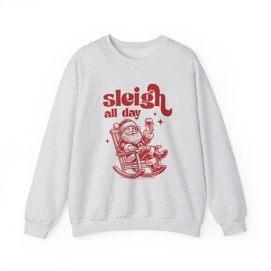 Sleigh All Day Sweatshirt, Santa Inspired, Funny Santa sweatshirt - PopCultureByDesign36