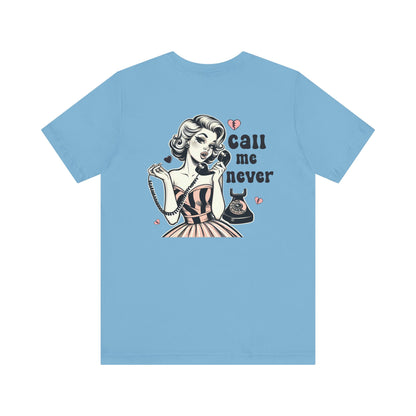 Call Me Never Back Shirt, Retro Valentine's Day Shirt, Anti Valentine Shirt - PopCultureByDesign36