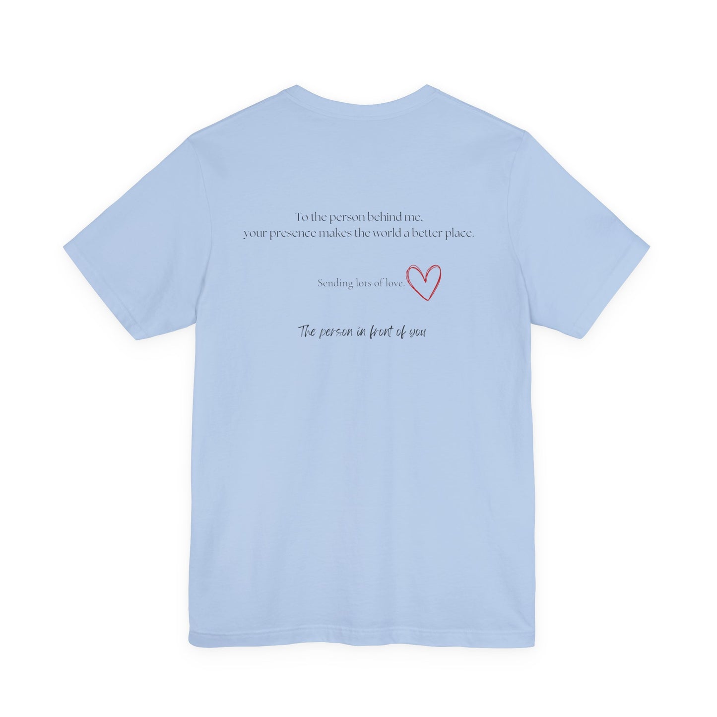 Kindness Shirt, Mental Health Matters Shirt, To the Person Behind Me - PopCultureByDesign36