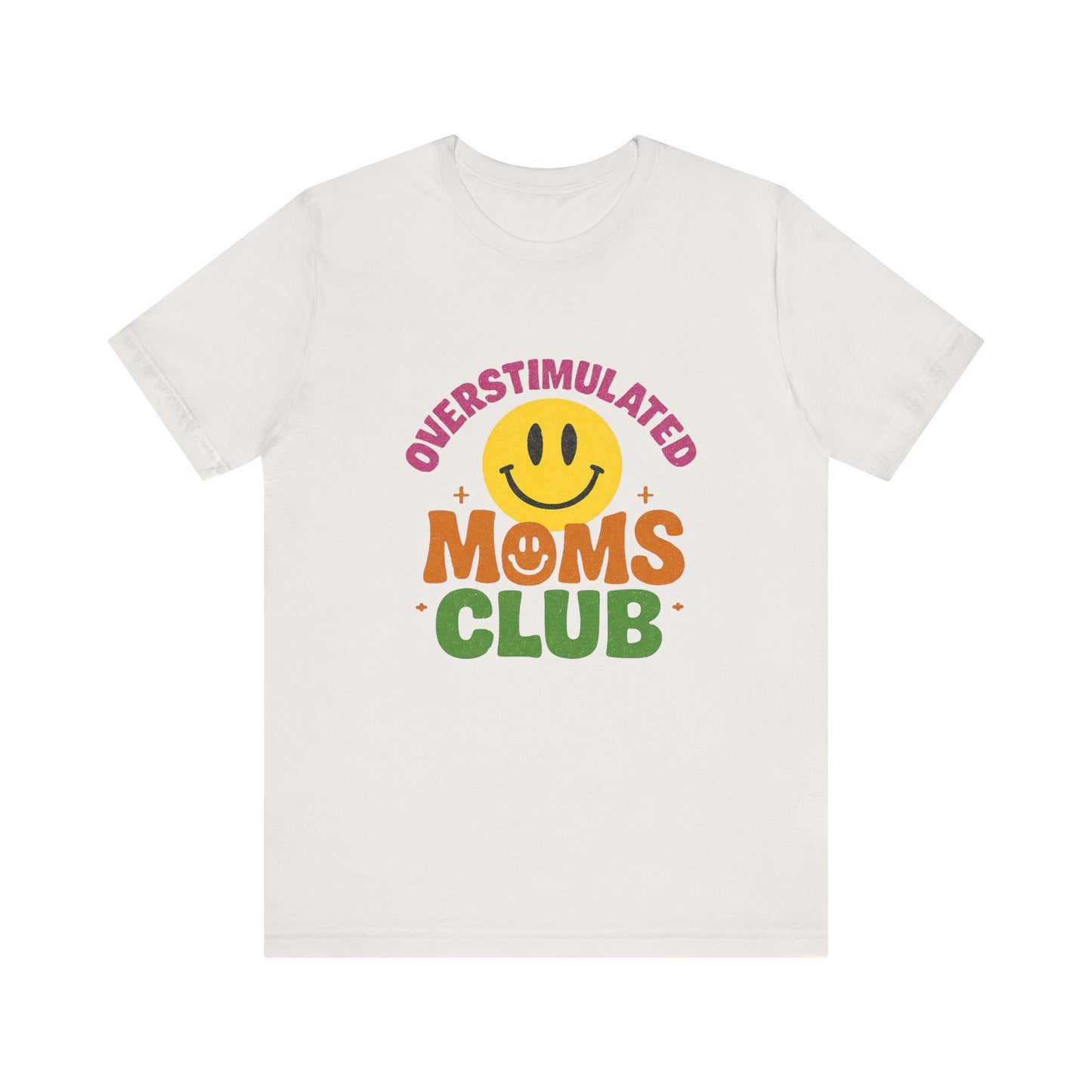 Overstimulated Moms Club Tee, Exhausted Mom T-Shirt, Mom Life Shirt - PopCultureByDesign36