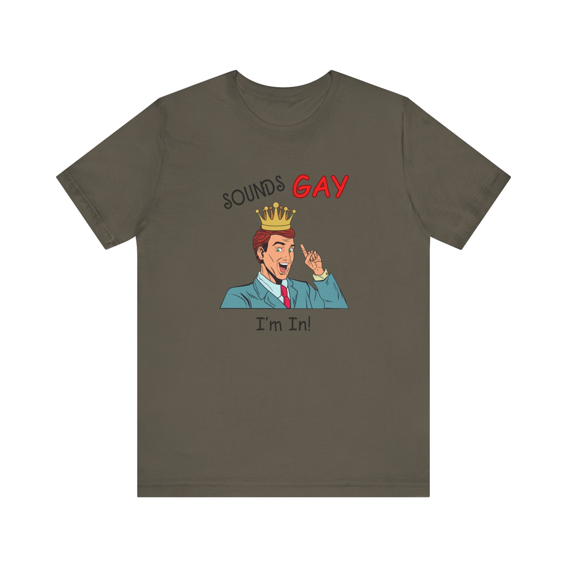 Sounds Gay I'm In! Shirt, Gay Pride Shirt, Pride Month Shirt, Gay Shirts - PopCultureByDesign36