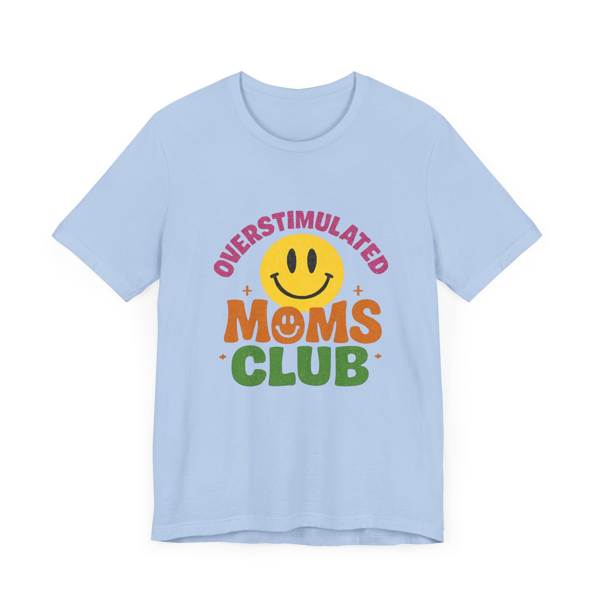 Overstimulated Moms Club Tee, Exhausted Mom T-Shirt, Mom Life Shirt - PopCultureByDesign36