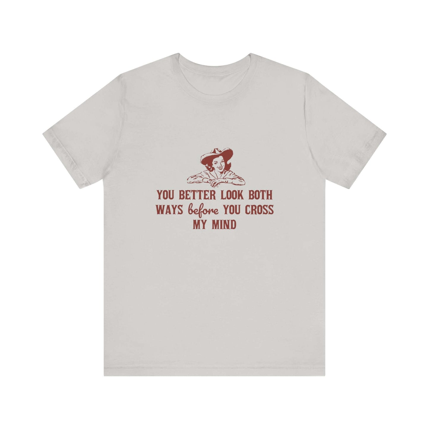 Funny Cowgirl Shirt, Humorous Top, Sarcastic Cowgirl Shirt