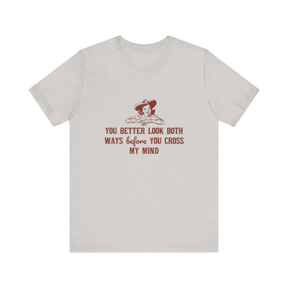 Funny Cowgirl Shirt, Humorous Top, Sarcastic Cowgirl Shirt