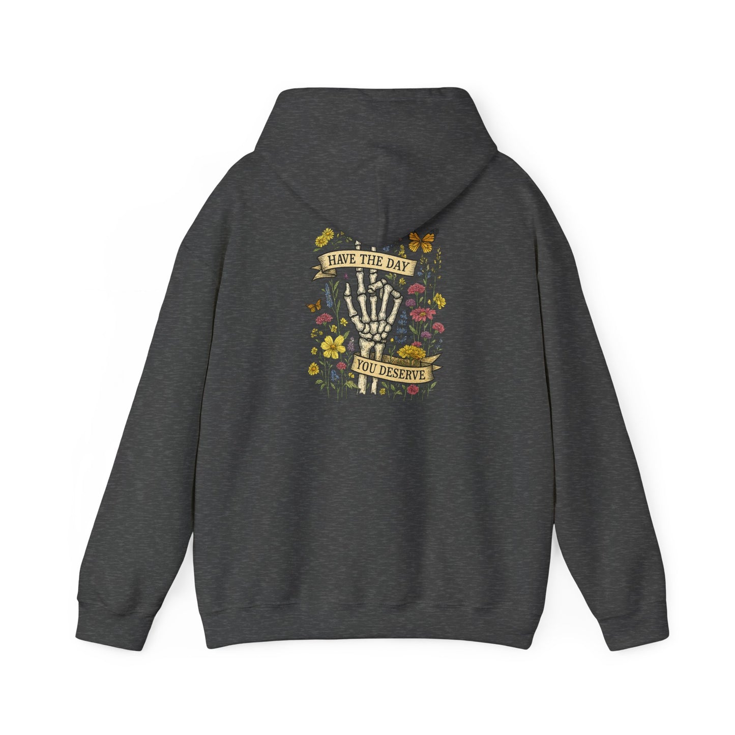 Have The Day You Deserve Hoodie, Motivational Sweatshirt, Inspo Hoodie - PopCultureByDesign36
