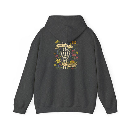 Have The Day You Deserve Hoodie, Motivational Sweatshirt, Inspo Hoodie - PopCultureByDesign36