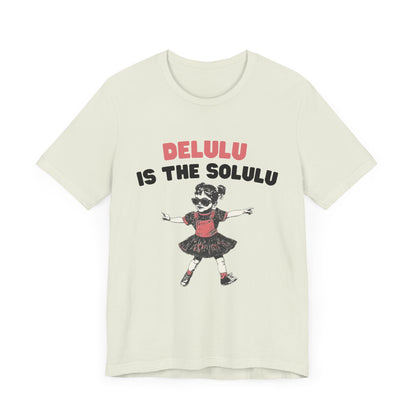Delulu is the solulu Shirt, Anxiety Shirt, Meme Shirt, Delulu era Shirt - PopCultureByDesign36