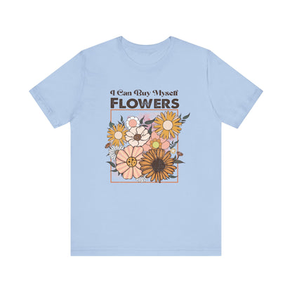 I Can Buy Myself Flowers, Cupid Valentine's Day, Love Yourself Shirt - PopCultureByDesign36