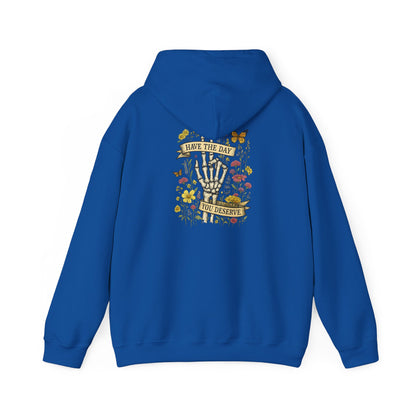 Have The Day You Deserve Hoodie, Motivational Sweatshirt, Inspo Hoodie - PopCultureByDesign36