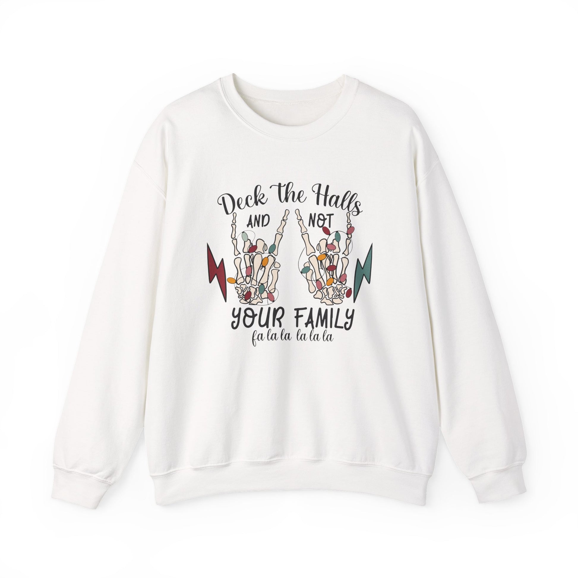 Family Christmas Sweatshirt, Deck The Halls And Not Your Family - PopCultureByDesign36