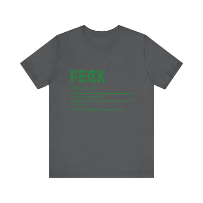 Feck Irish Shirt, Shamrock Shirt, St Patrick's Day Shirt, Irish Sayings T-Shirt - PopCultureByDesign36